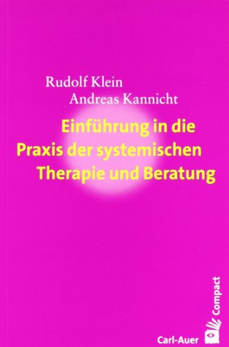 Einführung in die Praxis der systemischen Therapie und Beratung (Carl-Auer Compact) von Auer-System-Verlag, Carl